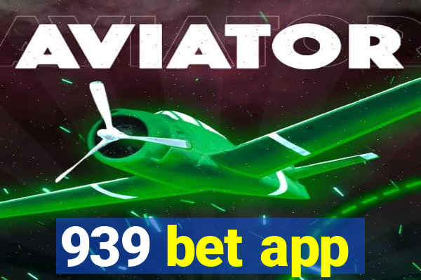 939 bet app